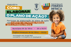 TCE-PB promove webinários sobre planos de ação em políticas públicas para a Primeira Infância