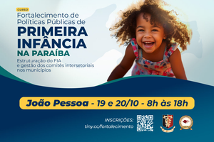 TCE-PB promove capacitação sobre políticas públicas para a primeira infância em João Pessoa