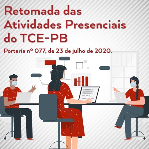 TCE-PB inicia retomada gradual dos serviços presenciais a partir do dia 17 de agosto