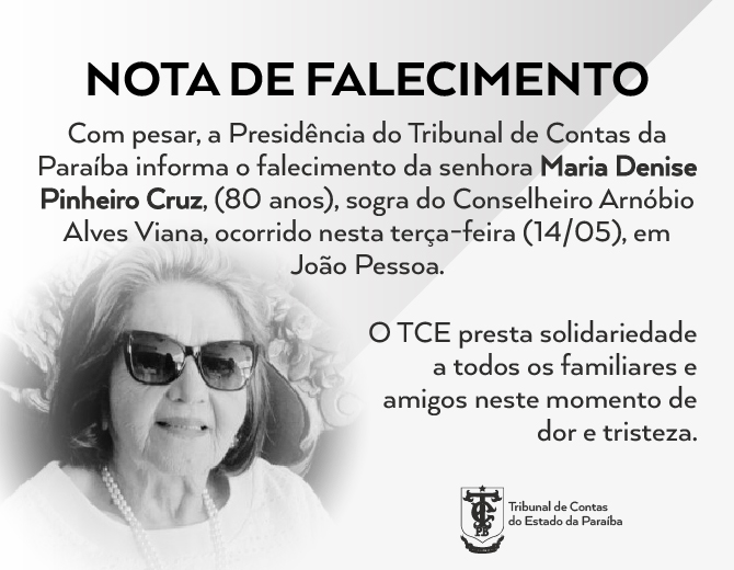 Nota de Falecimento – Maria Denise Pinheiro Cruz (Sogra do conselheiro Arnóbio Viana)