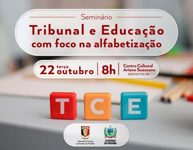 TCE-PB e Secretaria de Educação promovem seminário sobre Alfabetização Infantil para orientar prefeitos eleitos