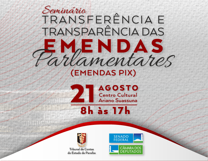 Seminário do TCE e Senado sobre Emendas Pix ocorrerá no dia 21 com discussões em 3 painéis