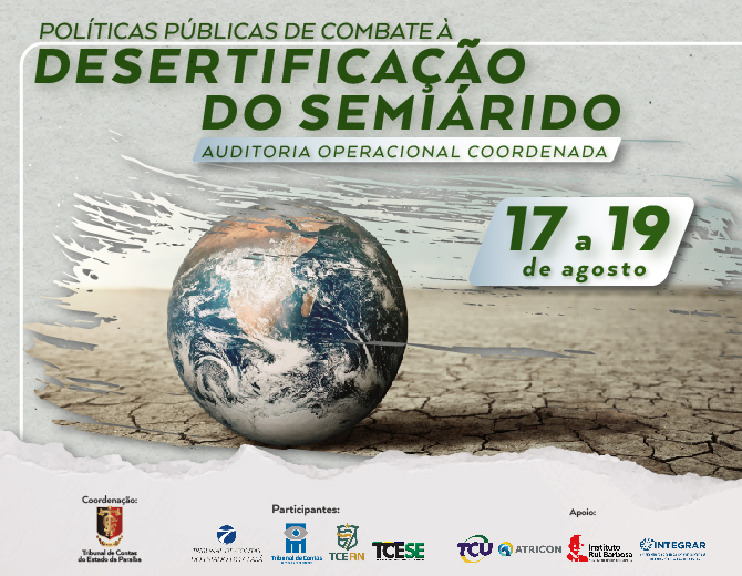 TCE-PB coordena no Nordeste auditoria operacional sobre o combate à desertificação do semiárido