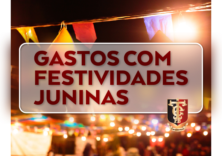 Festas juninas em 202 municípios tiveram gastos públicos superiores a R$ 54 milhões