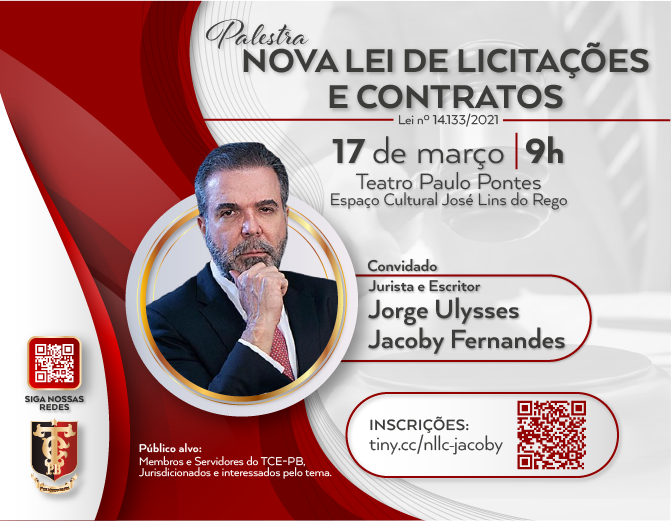 TCE-PB promove palestra com o professor Jacoby Fernandes sobre nova Lei de Licitações no Espaço Cultural José Lins do Rego