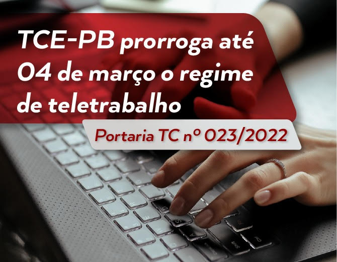 TCE-PB prorroga regime teletrabalho até 04 de março