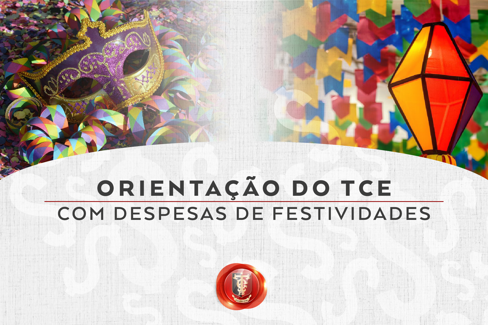 TCE-PB alerta prefeitos sobre gastos públicos com festas juninas