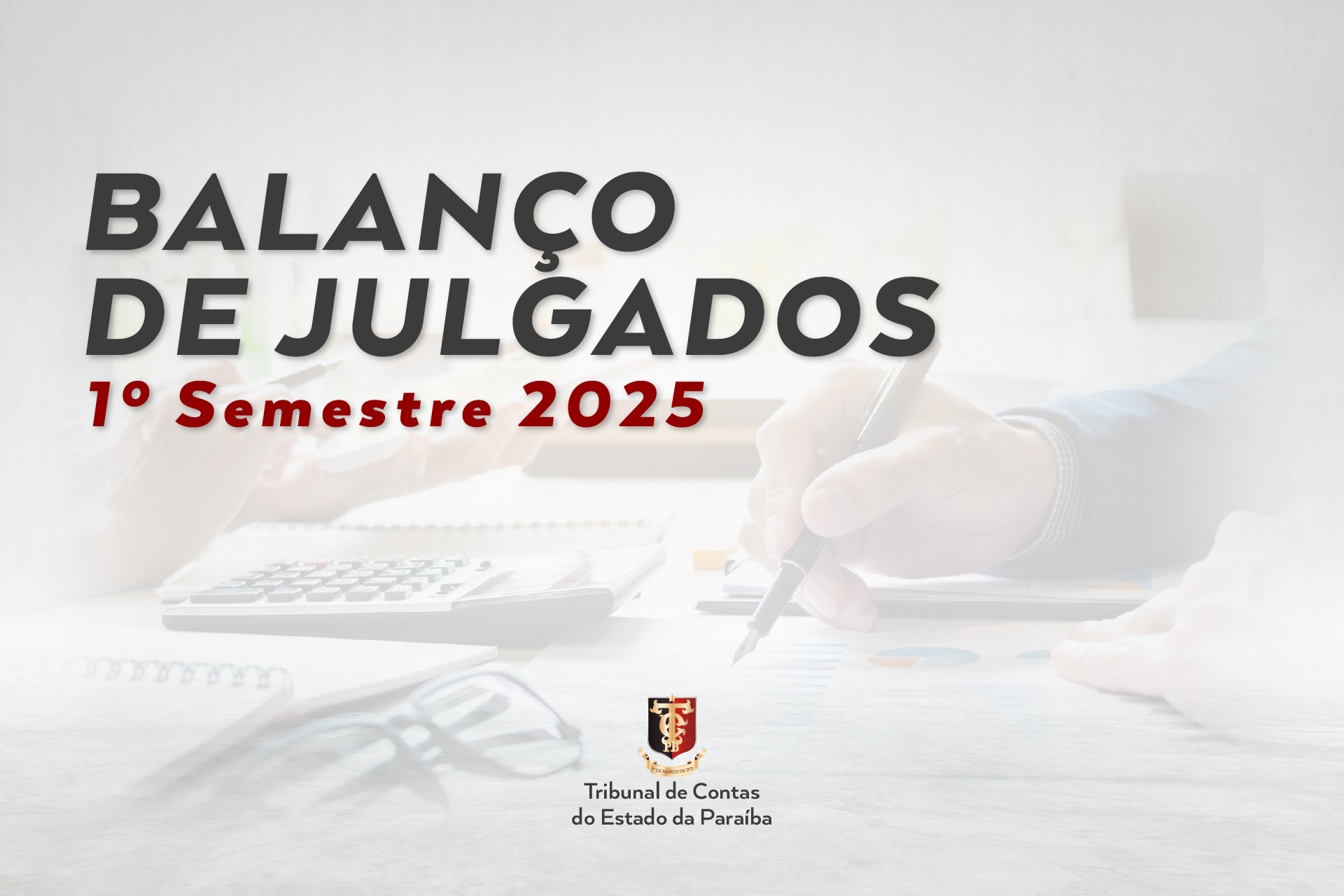 TCE-PB aprecia 2.275 processos no primeiro semestre de 2025